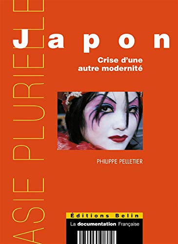 Japon : Crise d'une modernité Japon : Crise d'une modernité