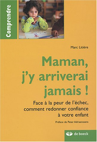 Book's Cover ofMaman jy arriverai jamais   Face à la peur de léchec comment redonner confiance à votre enfant