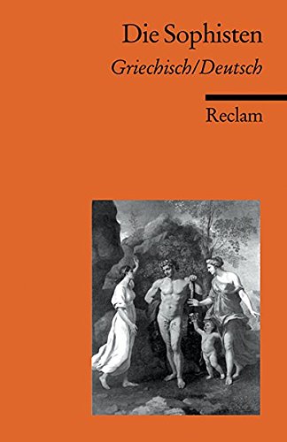 Die Sophisten: Griech. /Dt. (Reclams Universal-Bibliothek)