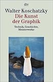 Image de Graphik, Zeichnung, Aquarell. Technik, Geschichte, Meisterwerke / Die Kunst der Graphik