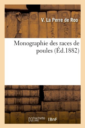Monographie des races de poules (Éd.1882) francais