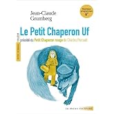 Le Petit Chaperon Uf: Pr&eacute;c&eacute;d&eacute; du Petit Chaperon rouge