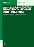 Praxiskommentar zur HOAI 2013: - die Modernisierung der Leistungsbilder - (De Gruyter Kommentar) by Andreas Ebert, Karlgeorg Stork