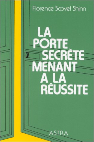 Download LA PORTE SECRETE MENANT A LA REUSSITE Download LA PORTE SECRETE MENANT A LA REUSSITE