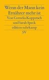 Wenn der Mann kein Ern&auml;hrer mehr ist: Geschlechterkonflikte in Krisenzeiten (edition suhrkamp)