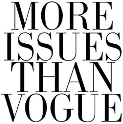 Typography Art Quotes "More Issues Than Vogue." Motivational Poster Print -A5