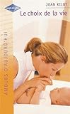 Le Choix de la vie (Am.Auj.838)