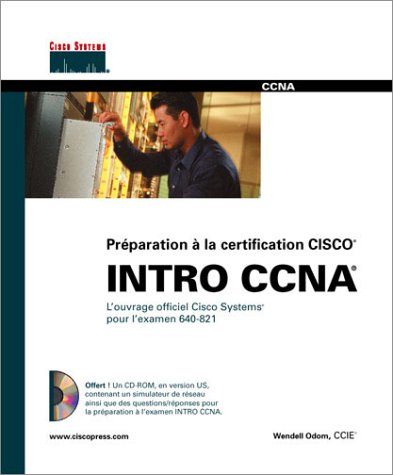 CCNA  INTRO: Guide de certification 640-821 francais