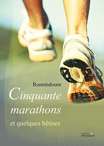 Download Cinquante marathons et quelques bêtises Download Cinquante marathons et quelques bêtises