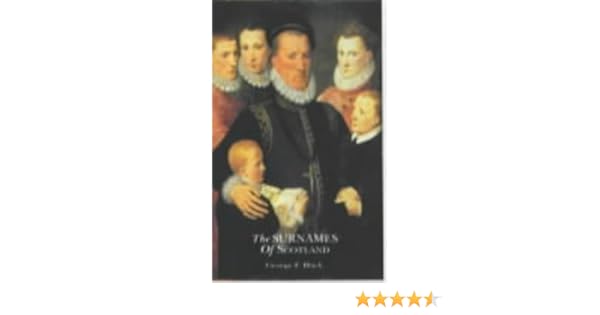 The Surnames Of Scotland Their Origin Meaning And History - 