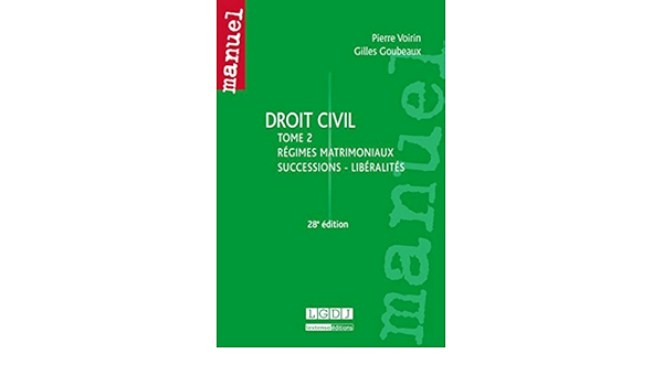 Amazon Fr Droit Civil Tome 2 Regimes Matrimoniaux Successions Liberalites 28eme Ed Voirin Pierre Goubeaux Gilles Livres