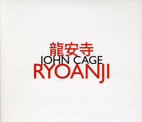 John Cage: Ryoanji