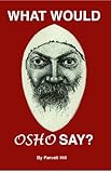Image de What Would Osho Say? (English Edition)