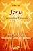 Jesus - Für meine Freunde: Jesus spricht über Vergebung, Liebe und Heilung by 