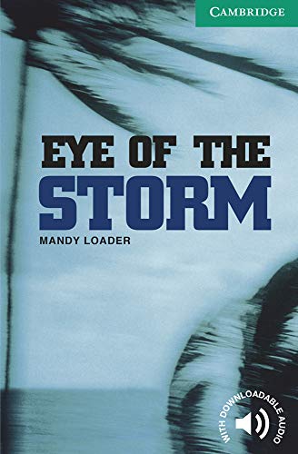 Eye of the Storm Level 3 Lower Intermediate A2+ Cambridge English Readers