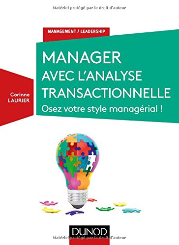 Télécharger Manager avec l'analyse transactionnelle - Osez votre style managérial ! Livre PDF Gratuit