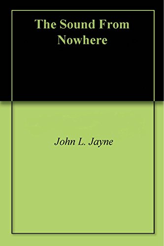 The Sound From Nowhere (English Edition)