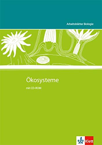 Ökosysteme: Kopiervorlagen mit CD-ROM Klassen 5-10 (Arbeitsblätter Biologie)
