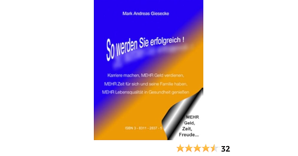 So Werden Sie Erfolgreich Mark Andreas Giesecke Amazon De Bucher