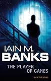 Image de The Player Of Games: A Culture Novel (Culture series)