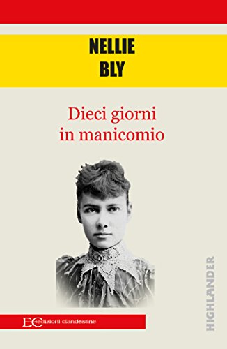 Nellie Bly - Dieci giorni in manicomio (2017)