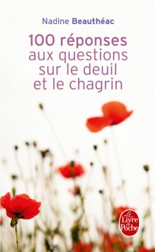 Gratuit 100 Reponses Aux Questions Sur Le Deuil Et Le Chagrin Pdf Telecharger Joannesdanna