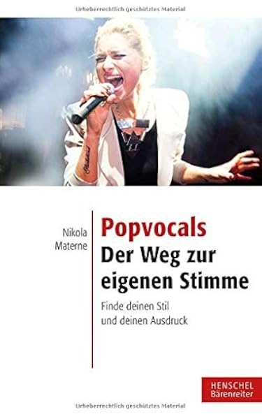 Popvocals Der Weg Zur Eigenen Stimme Finde Deinen Stil Und Deinen Nikola Materne Amazon De Bucher