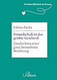 Image de Die kleine Bibliothek des Herzens: Freundschaft ist das größte Geschenk: Geschichten einer ganz be