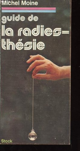 Guide de la radiesthésie francais Guide de la radiesthésie francais