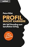 Image de Profil macht Karriere - Mit Self Branding zum beruflichen Erfolg (Nominiert für den Preis: Trainerbuch des Jahres 2010 von managementbuch.de und der