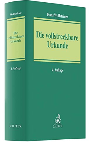 Preisvergleich Produktbild Die vollstreckbare Urkunde: Handbuch mit Praxishinweisen und Musterformulierungen