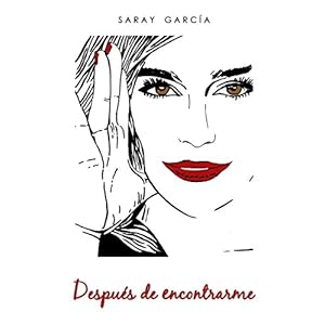 Después de encontrarme (Bilogía Lucía nº 2)