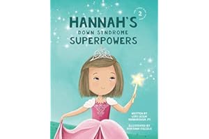 Hannah's Down Syndrome Superpowers (One Three Nine Inspired)
