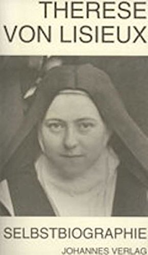 Therese von Lisieux: Selbstbiographische Schriften (Sammlung Spiritualis)