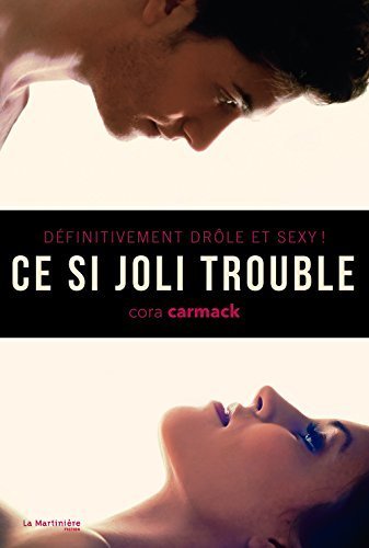 Download Ce Si Joli Trouble. D'Finitivement Drle Et Sexy ! (French Edition) by Carmack, Cora (2014) Paperback Download Ce Si Joli Trouble. D'Finitivement Drle Et Sexy ! (French Edition) by Carmack, Cora (2014) Paperback