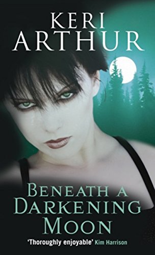 Beneath A Darkening Moon: Number 2 in series (Ripple Creek Werewolf) (English Edition) livre