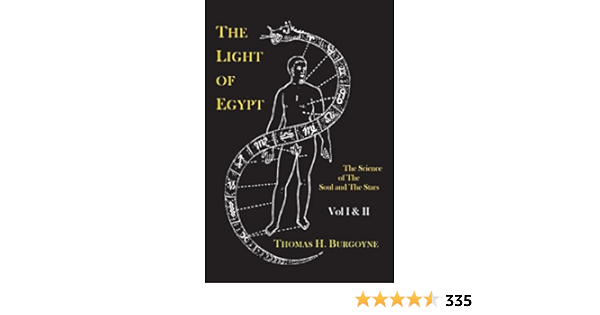The Light Of Egypt Or The Science Of The Soul And The Stars Two Volumes In One Amazon De Burgoyne Thomas H Fremdsprachige Bucher