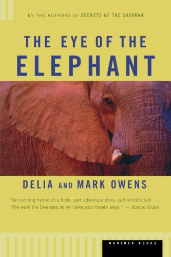 Télécharger Eye of the Elephant: An Epic Adventure in the African Wilderness Gratuit