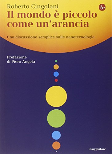 Il mondo è piccolo come un'arancia. Una discussione semplice sulle nanotecnologie