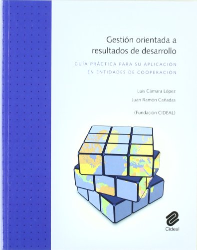 Download Gestión orientada a resultados de desarrollo: Guía práctica para su aplicación en entidades de cooperación Download Gestión orientada a resultados de desarrollo: Guía práctica para su aplicación en entidades de cooperación
