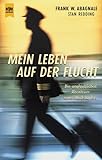 Mein Leben auf der Flucht. Die unglaublichen Abenteuer eines Hochstaplers. by 