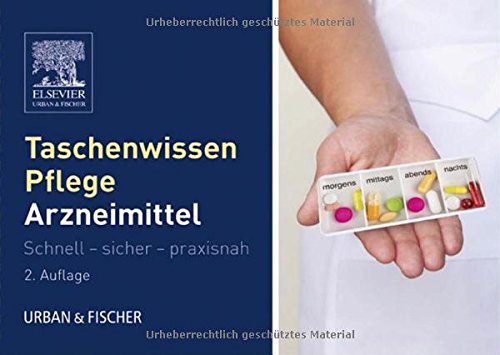Preisvergleich Produktbild Taschenwissen Pflege Arzneimittellehre: Schnell - sicher - praxisnah