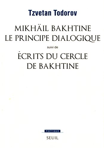Télécharger Mikhaïl Bakhtine. Le principe dialogique. Suivi de : Ecrits du Cercle de Bakhtine PDF Ebook En Ligne Télécharger Mikhaïl Bakhtine. Le principe dialogique. Suivi de : Ecrits du Cercle de Bakhtine PDF Ebook En Ligne