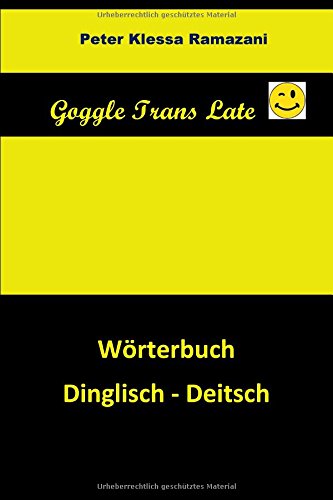 Preisvergleich Produktbild Goggle Trans Late: Wörterbuch Dinglisch - Deitsch