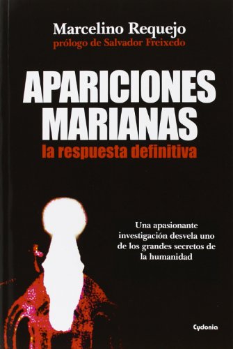 Download Apariciones marianas, la respuesta definitiva (Historia Oculta)