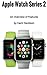Produktbild Apple Watch Series 2: An Overview of Features