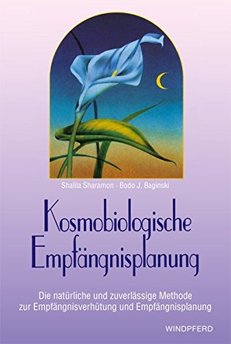 Download Kosmobiologische Empfängnisplanung: Die natürliche und zuverlässige Methode zur Empfängnisverhütung und Empfängnisplanung Download Kosmobiologische Empfängnisplanung: Die natürliche und zuverlässige Methode zur Empfängnisverhütung und Empfängnisplanung