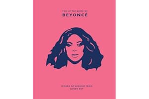 The Little Book of Beyoncé: Words of Wisdom from Queen Bey