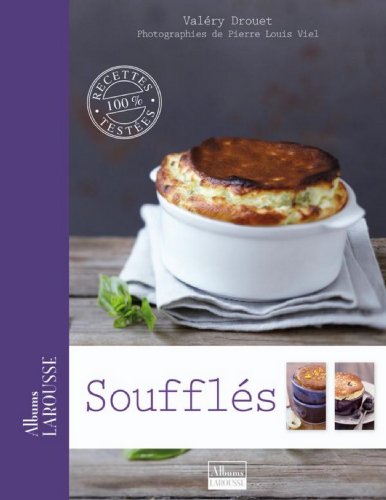 Download Soufflés (Albums Larousse) Download Soufflés (Albums Larousse)