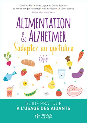 Download Alimentation et Alzheimer. S'adapter au quotidien: Guide pratique à l'usage des aidants à domicile et en institution Download Alimentation et Alzheimer. S'adapter au quotidien: Guide pratique à l'usage des aidants à domicile et en institution
